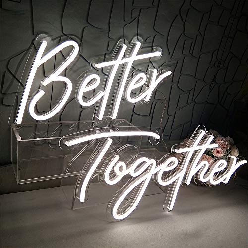 Better Together Neon Sign for Wall, Bedroom, Home,Decor, Warm White Neon Sign for Bridal Shower, Party,Weeding Decoration, 24x10+17x9 inches (Power Adapter Included)