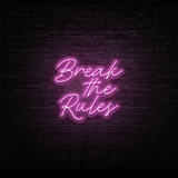 Break The Rules - Neon Sign Instagobo