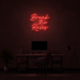 Break The Rules - Neon Sign